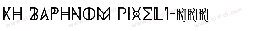 Kh Baphnom Pixel1字体转换